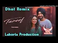 Download Lagu Tareef Dhol Remix Ranjit Bawa DJ Bubby By Lahoria Production New Punjabi song 2024
