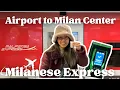 How to get from Milan Airport to Milano Centrale 2024