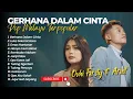 Download Lagu Arief Putra Ft. Ovhi Firsty - GERHANA DALAM CINTA - LUKA SEKARAT RASA || POP MELAYU MINANG TERBAIK