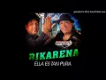 RIKARENA-ELLA ES TAN PURA 2018