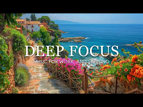 Download MP3 Deep Focus Music To Improve Concentration - 12 Hours of Music for Studying, Concentration and Memory