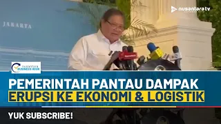 [LIVE] Pemerintah Pantau Dampak Erupsi ke Ekonomi & Logistik | NBH