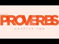 PROVERBS 2 reading from CSB