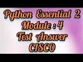 Python Essential 2 Module 4 full test answer CISCO