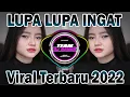 Download Lagu DJ LUPA LUPA INGAT KUBURAN BAND TERBARU 2022