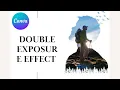 Double Exposure Effect in Canva - Quick Easy Tutorial