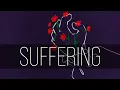 Suffering - NGSMP Animatic