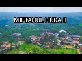 Sekilas Info tentang Pon-Pes Miftahul Huda 2 | Bayasari | Ciamis | K.H.Umar Nawawie