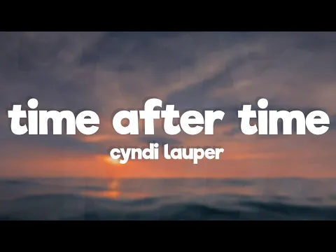 Download MP3 Cyndi Lauper - Time after time (Lyrics)