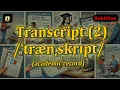 n Transcript meaning academic record with 5 examples