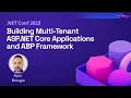Building Multi-Tenant ASP NET Core Applications and ABP Framework NET Conf 2023