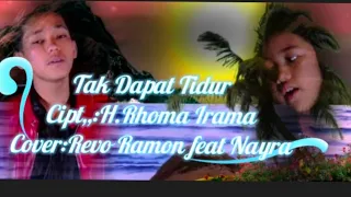 Download Tak Dapat Tidur_H.Rhoma Irama_cover_Revo Ramon feat Nayra#RhomaIrama#RevoRamon MP3