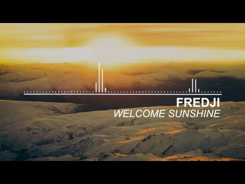 Download MP3 Fredji - Welcome Sunshine