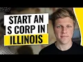 How to Start an S Corp in Illinois 2026