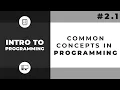 Intro to Programming 1 Common Concepts In Programming CONDITIONS LOOPS Filipino Tagalog