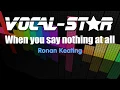 Download Lagu Ronan Keating - When You Say Nothing At All (Karaoke Version) with Lyrics HD Vocal-Star Karaoke