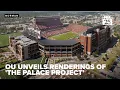 OU unveils renderings of stadium master plan The Palace Project