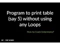 Program to print table without using loop in PHP