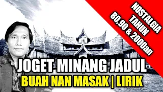 Download Lagu Joget Minang - Buah Nan Masak | Lirik | Cipt \u0026 Voc : Asben MP3