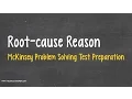 McKinsey PST - Root-cause Reason questions