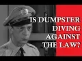 Is Dumpster Diving Against the Law