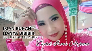 iman bukan hanya dibibir takwalah kepada allah tala dedek irma arjuna cover