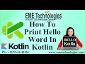 Kotlin Tutorial For Beginners - Kotlin Hello Word EME Technologies