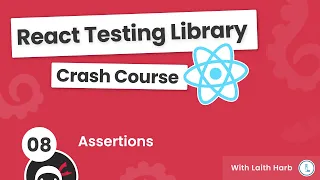 React Testing Library Tutorial - Assertions