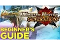 Monster Hunter Generations COMPLETE Beginner s Guide