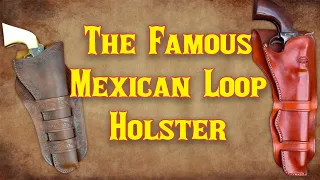 The Famous Mexican Loop Holster