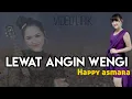 Download Lagu Happy asmara - lewat angin wengi  video lyric