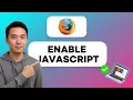 How to ENABLE JAVASCRIPT in Mozilla Firefox Step by Step 2026