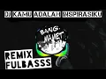 DJ TIKTOK VIRAL DJ KAMU ADALAH INSPIRASI KU Dj R exported 0