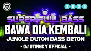super full bass dj boxing medan bawa dia kembali remix jungle dutch terbaru 2026