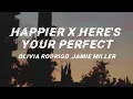 Download Lagu happier x here's your perfect l olivia rodrigo - jamie miller (full version)