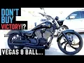 Don t Buy a Victory Motorcycle Vegas 8 Ball 0-60 mph Ride Review Impressions Sale Price