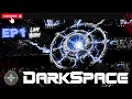 DARK SPACE Episode 1 LIVE WIRE