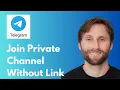 How to Join Telegram Private Channel Without Link Full Guide 2026