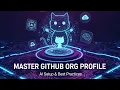 Mastering GitHub Organization Profile Setup Best Practices