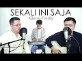SEKALI INI SAJA - GLENN FREDLY (LIVE Cover) Oskar | Abi | Luis