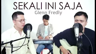 Download SEKALI INI SAJA - GLENN FREDLY (LIVE Cover) Oskar | Abi | Luis MP3