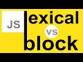Lexical vs Block Scopes in JavaScript