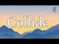 Download Lagu Justine Skye - Collide (Solo Version) (Speed Up) (Lyrics)