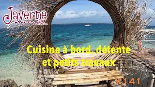#141 Cuisine à bord, détente et petits travaux