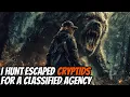 Download Lagu I Hunt CRYPTIDS For A Classified Agency: This Is My Last Story