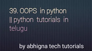 39 object oriented programming in Python OOP S Python tutorials for beginners in Telugu