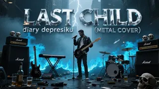 last child diary depresiku cover rock metal audio visualizer 