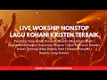 Download Lagu 🔴 LIVE WORSHIP NONSTOP 2025 | Lagu Pujian \u0026 Penyembahan 24/7 (LIRIK)