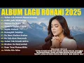 Download Lagu Lagu Rohani Putri Siagian Full Album - Indah Pada WaktuNya | Lagu Rohani Terbaru Tanpa Iklan 2025