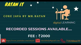 Core Java Tutorials Core java by Mr Ratan Recorded Sessions RATAN IT